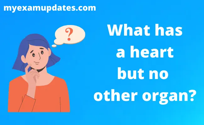 What has a heart but no other organ