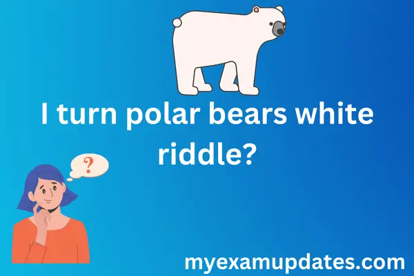 I turn polar bears white riddle