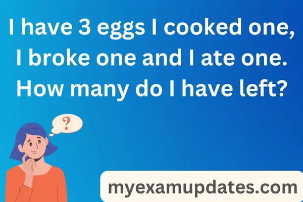 I-have-3-eggs-I-cooked-one-I-broke-one-and-I-ate-one.-How-many-do-I-have-left