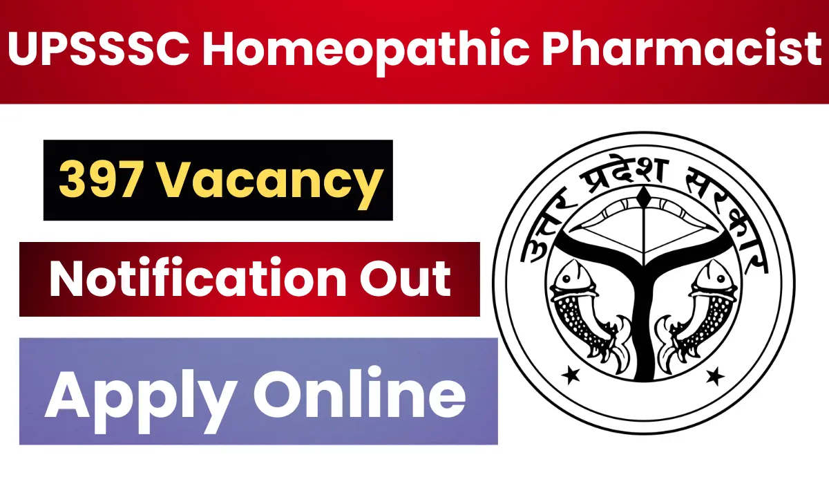 UPSSSC Homeopathic Pharmacist Recruitment 2024 [397 Vacancy] - My Exam ...